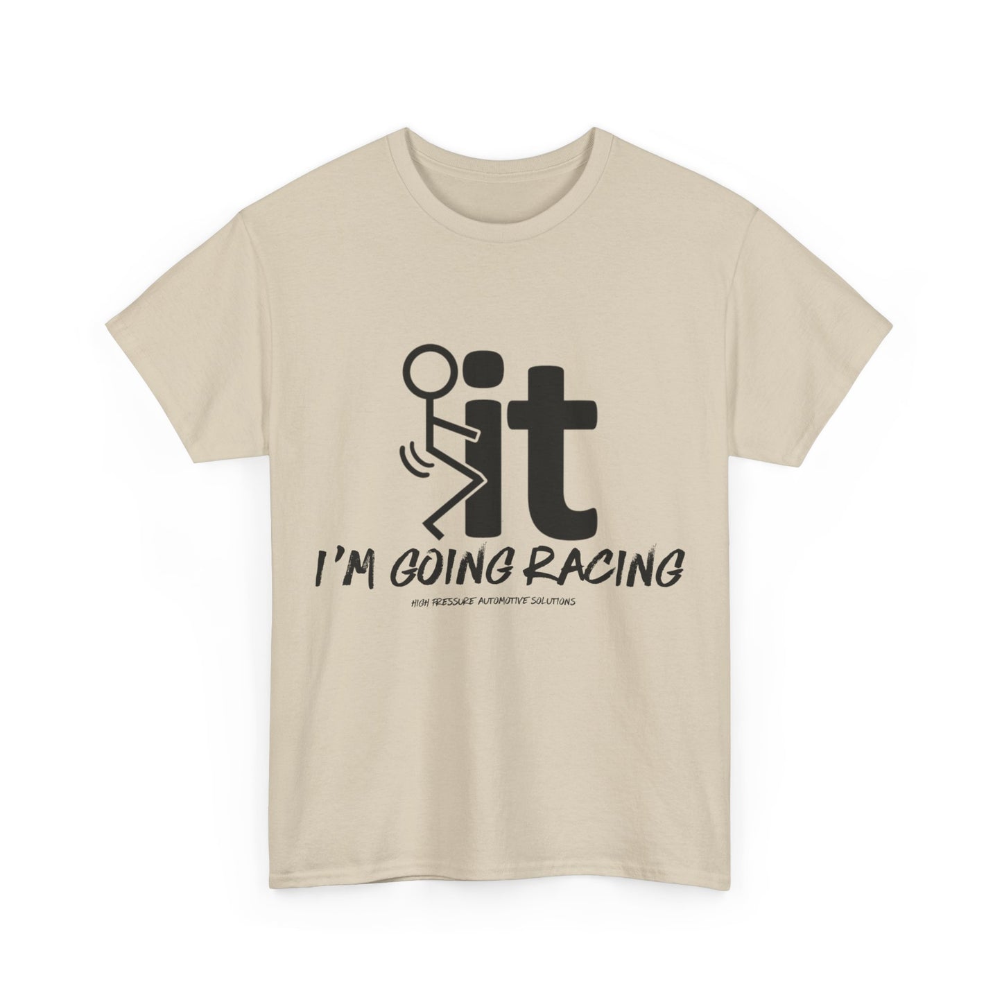 "F* It I'm Going Racing" Tee