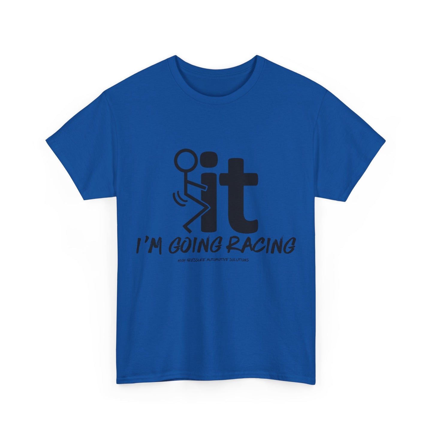 "F* It I'm Going Racing" Tee