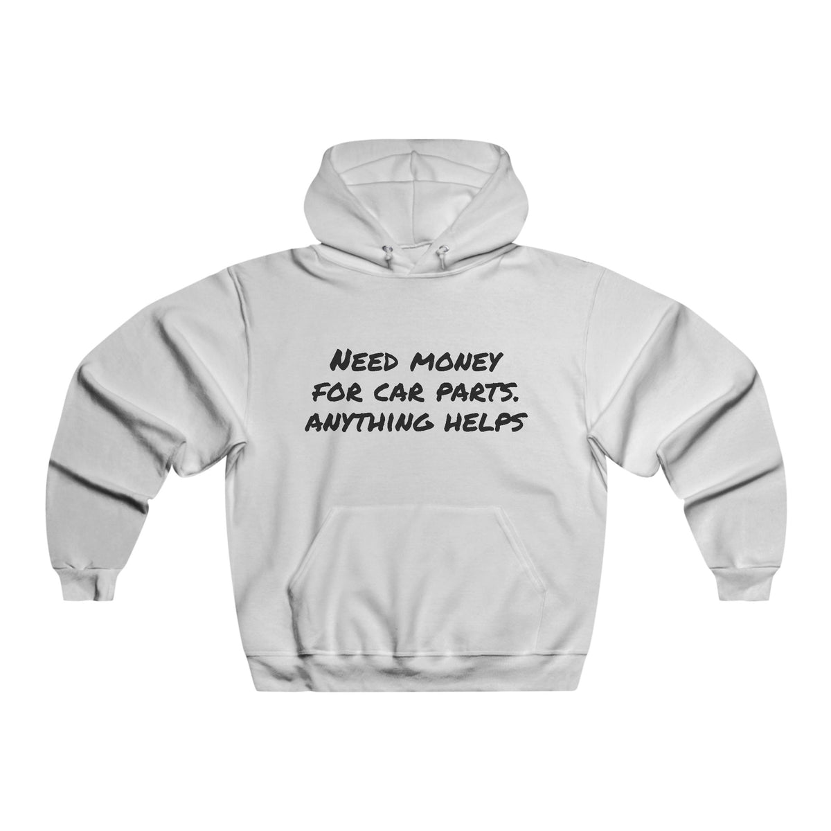 Car Enthusiast Hoodie — “Need Money for Car Parts, Anything Helps” Graphic Hooded Sweatshirt
