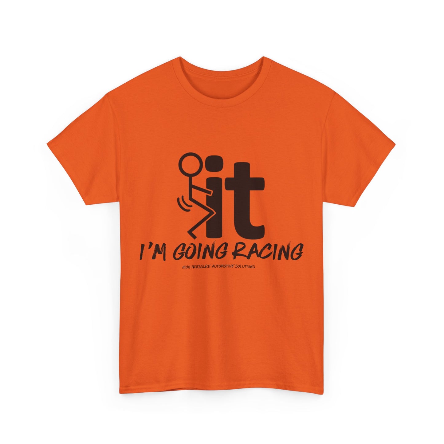 "F* It I'm Going Racing" Tee