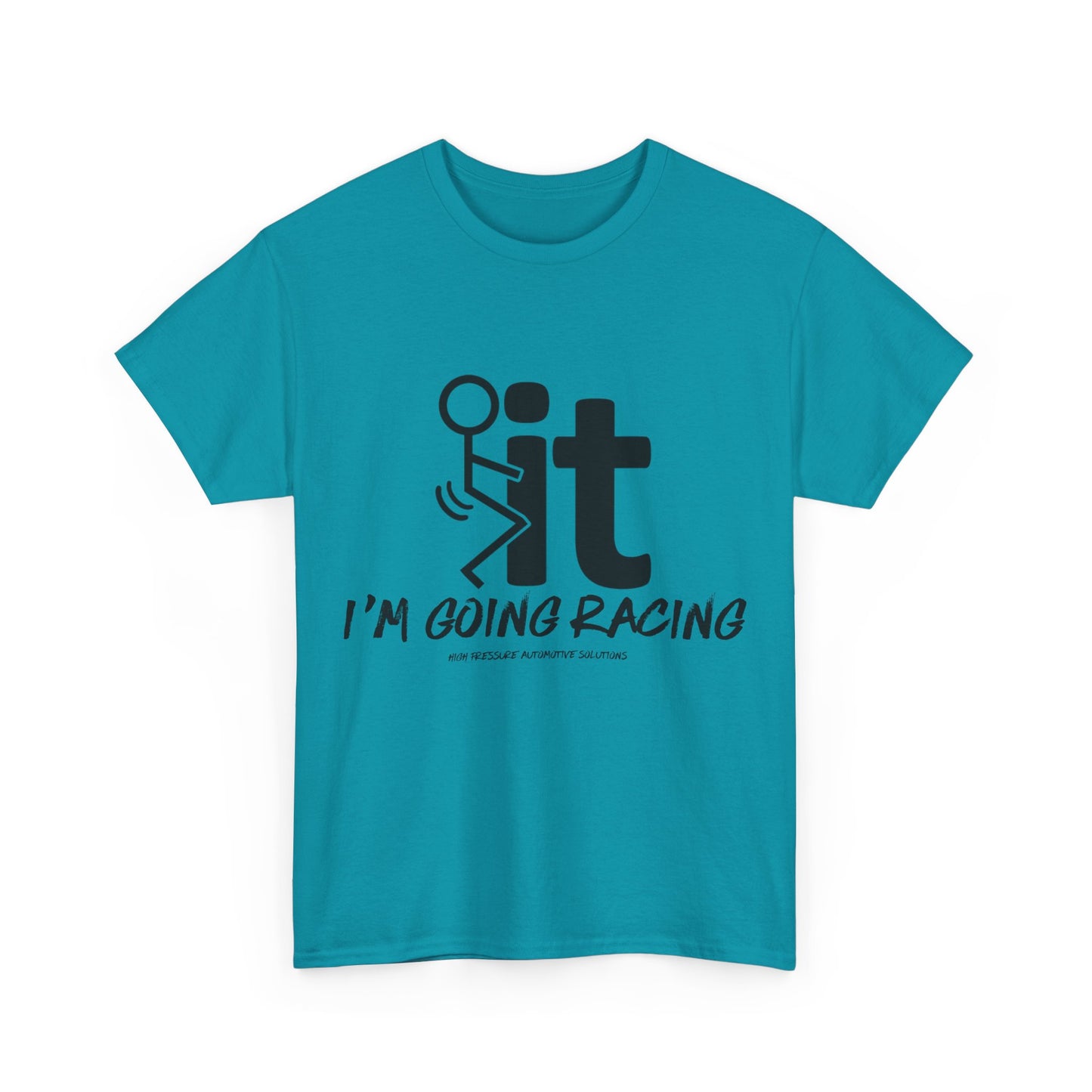 "F* It I'm Going Racing" Tee