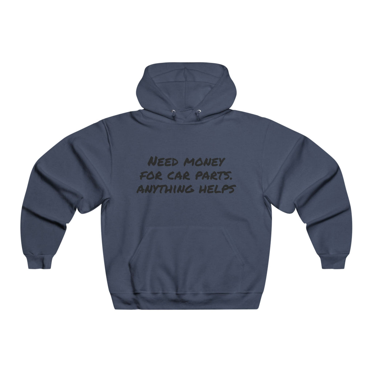 Car Enthusiast Hoodie — “Need Money for Car Parts, Anything Helps” Graphic Hooded Sweatshirt