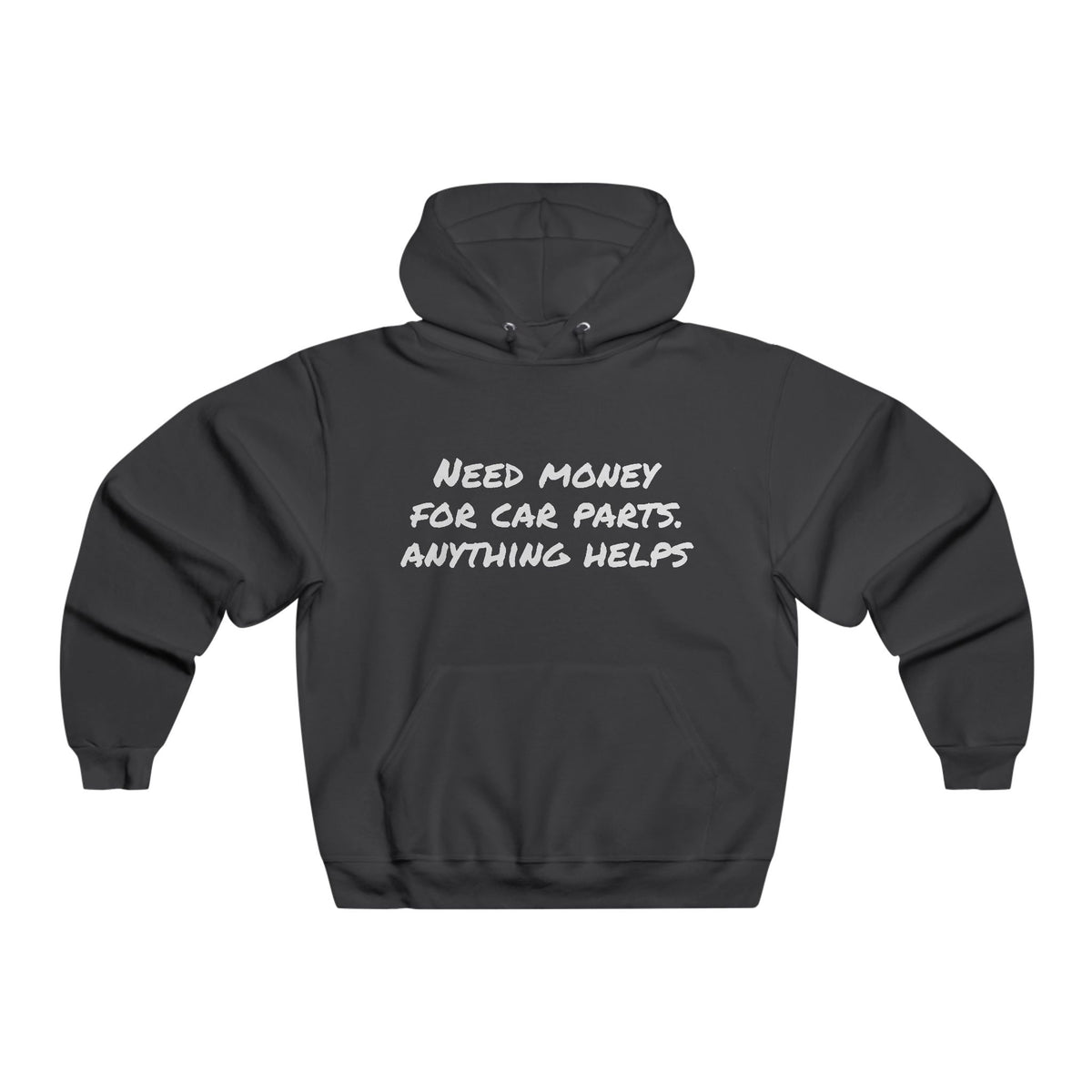 Car Enthusiast Hoodie — “Need Money for Car Parts, Anything Helps” Graphic Hooded Sweatshirt